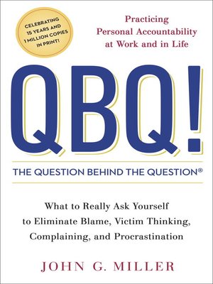 cover image of QBQ! the Question Behind the Question